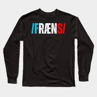 /fræns/ France Long Sleeve T-Shirt